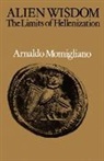 Arnaldo Momigliano, Arnaldo (University College London) Momigliano - Alien Wisdom