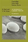 T. W. Clyne, T. W. (University of Cambridge) Clyne, D. Hull, D. (University of Liverpool) Hull, D. (University of Liverpool) Clyne Hull, Derek Hull... - Introduction to Composite Materials
