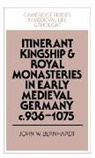 John W. Bernhardt, John W. (San Jose State University Bernhardt, John William Bernhardt, Bernhardt John W. - Itinerant Kingship and Royal Monasteries in Early Medieval Germany,