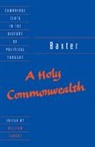 Richard Baxter, William Lamont, Lamont William - Baxter: A Holy Commonwealth