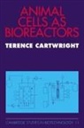 Terence Cartwright, Terence (Tcs Biologicals Ltd Cartwright - Animal Cells As Bioreactors