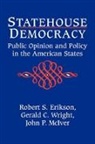 Robert S. Erikson, Robert S. Wright Erikson, Erikson Robert S., John P. McIver, Gerald C. Wright, Gerald C. Jr. Wright... - Statehouse Democracy