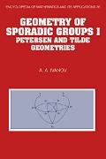 A. A. Ivanov, A. A. (Imperial College of Science Ivanov, A.A. Ivanov, Alexander Anatolievich Ivanov, Ivanov A. A. - Geometry of Sporadic Groups: Volume 1, Petersen and Tilde Geometries Sporadic Groups: Series Number