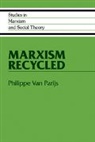 Philippe Van Parijs, Philippe Van (Universite Catholique De Lou Parijs, Philippe Van Parijs - Marxism Recycled