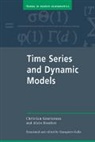 Christian Gourieroux, Christian Monfort Gourieroux, Alain Monfort - Time Series and Dynamic Models