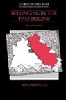 John Borneman - Belonging in the Two Berlins