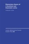 Haruzo Hida, Haruzo (University of California Hida, none - Elementary Theory of L-Functions and Eisenstein Series