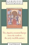 Tellenbach Gerd, Gerd Tellenbach - Church in Western Europe From the Tenth to the Early Twelfth Century