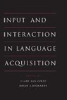 Clare Gallaway, Clare Richards Gallaway, Clare Gallaway, Brian J. Richards, Brian J. Professor Richards - Input and Interaction in Language Acquisition