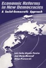 Luiz Carlos Bresser Pereira, Jose Maria Maravall, José María Maravall, Pereira, Luiz Carlos Bresser Pereira, Luiz Carlos Bresser Maravall Pereira... - Economic Reforms in New Democracies