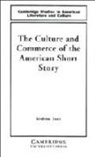 Levy Andrew, Andrew Levy, Albert Gelpi - Culture and Commerce of the American Short Story