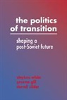 Graeme Gill, Darrell Slider, Stephen White, Stephen Gill White - Politics of Transition