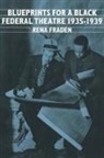 Rena Fraden, Albert Gelpi, Ross Posnock - Blueprints for a Black Federal Theatre