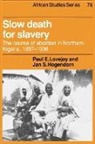 Jan S. Hogendorn, Paul E. Lovejoy, Paul E. (York University Lovejoy, Paul E. Hogendorn Lovejoy - Slow Death for Slavery