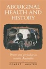 Ernest Hunter - Aboriginal Health and History