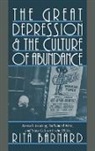 Rita Barnard, Rita (University of Pennsylvania) Barnard - Great Depression and the Culture of Abundance