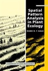 Mark R. T. Dale, Mark R. T. (University of Alberta) Dale, Mark R.T. Dale, Dale Mark R. T., Dale Mark R. T., H. J. B. Birks - Spatial Pattern Analysis in Plant Ecology