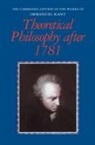 Immanuel Kant, Henry E. Allison, Peter Lauchlan Heath - Theoretical Philosophy After 1781