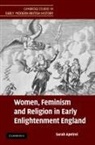 Sarah Apetrei, Sarah (University of Oxford) Apetrei - Women, Feminism and Religion in Early Enlightenment England