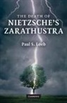 Paul S. Loeb, Paul S. (University of Puget Sound Loeb - Death of Nietzsche''s Zarathustra