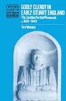 Tom Webster, Anthony Fletcher, John Guy - Godly Clergy in Early Stuart England