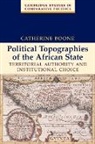 Catherine Boone, Catherine (University of Texas Boone - Political Topographies of the African State