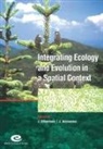 Jonathan (The Open University Silvertown, Jonathan W. Silvertown, Jonathan W. Antonovics Silvertown, Janis Antonovics, Janis (University of Virginia) Antonovics, Jonathan Silvertown... - Integrating Ecology and Evolution in a Spatial Context