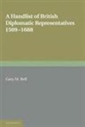 Gary M. Bell - Handlist of British Diplomatic Representatives