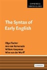 Olga Fischer, Olga Kemenade Fischer, Olga Koopman Fischer, Fischer Olga, Ans van Kemenade, Willem Koopman... - Syntax of Early English