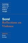 Georges Sorel, Raymond Geuss, Jeremy Jennings, Jeremy (University of Birmingham) Jennings, Quentin Skinner - Cambridge Texts in the History of Political Thought