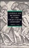 Timothy Yates, Yates Timothy - Christian Mission in the Twentieth Century
