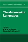R. M. W. (La Trobe University Dixon, Robert M. W. Dixon, Robert M. W. Aikhenvald Dixon, Robert M.w. Aikhenvald Dixon, Alexandra V. Aikhenvald, Alexandra Y. Aikhenvald... - Amazonian Languages