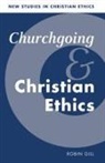 Robin Gill, Robin (University of Kent Gill - Churchgoing and Christian Ethics