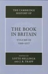 Richard Gameson, Lotte Hellinga, Lotte Trapp Hellinga, Nigel J. Morgan, Rodney M. Thomson, Lotte Hellinga... - Cambridge History of the Book in Britain