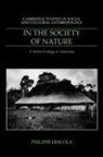 Philippe Descola, Philippe (Ecole Des Hautes Etudes En Scie Descola - In the Society of Nature