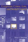Sally S. Simpson, Sally S. (University of Maryland Simpson, Alfred Blumstein, David P. Farrington - Corporate Crime, Law, and Social Control