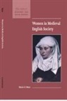 Economic History Society, Mavis E. Mate, Mavis E. (University of Oregon) Mate - Women in Medieval English Society