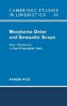 Keren Rice, Keren (University of Toronto) Rice, S. R. Anderson, J. Bresnan - Morpheme Order and Semantic Scope