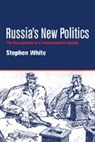 Stephen White - Russia''s New Politics