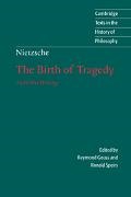 Nietzsche Friedrich, Friedrich Nietzsche, Friedrich Wilhelm Nietzsche,  Nietzsche Friedrich, Raymond Geuss, Raymond (University of Cambridge) Geuss... - Nietzsche: The Birth of Tragedy and Other Writings