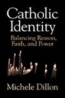 Michele Dillon, Michele (Yale University Dillon, Dillon Michele, Dillon Michele - Catholic Identity