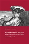 Catherine Ingrassia, Catherine (Virginia Commonwealth Univer Ingrassia, Catherine E. Ingrassia - Authorship, Commerce, and Gender in Early Eighteenth-Century England