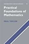 Taylor Paul, Paul Taylor, Bela Bollobas - Practical Foundations of Mathematics