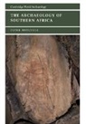 Peter Mitchell, Peter John Mitchell, Susan Alcock, Norman Yoffee - Archaeology of Southern Africa