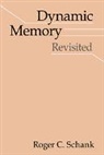Roger C. Schank, Roger C. (Northwestern University Schank - Dynamic Memory Revisited