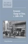 P. J. Richardson, Philip Richardson, Philip (University of Bristol) Richardson, Maurice Kirby - Economic Change in China, C.1800-1950