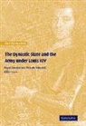 Guy Rowlands, Guy (Newnham College Rowlands - Dynastic State and the Army Under Louis XIV