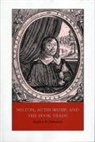 Stephen B. Dobranski, Stephen B. (Georgia State University) Dobranski - Milton, Authorship, and the Book Trade