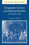 Charles W. J. Withers, Charles W. J. (University of Edinburgh) Withers - Geography, Science and National Identity