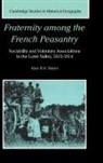Alan Baker, Alan R. H. Baker - Fraternity Among the French Peasantry